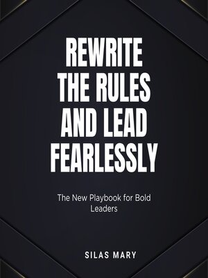 cover image of Rewrite the Rules and Lead Fearlessly